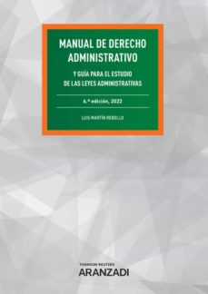 Manual De Derecho Administrativo. Y Guía Para El Estudio De Las Leyes Administrativas