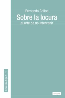 Sobre La Locura: El Arte De No Intervenir