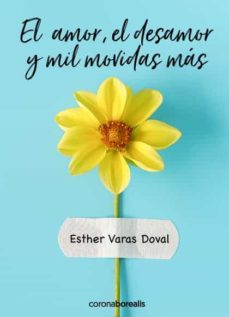 Libro, Audiolibro El Amor, El Desamor Y Mil Movidas Mas El Amor, El Desamor Y Mil Movidas Mas