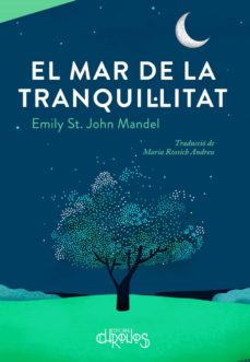 Libro, Audiolibro El Mar De La Tranquil·litat (Edición En Catalán) El Mar De La Tranquil·litat (Edición En Catalán)