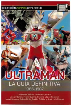 Ultraman: La Guia Definitiva 1966-1987