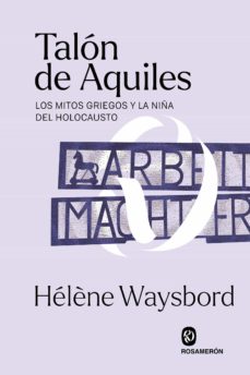 Talon De Aquiles: Los Mitos Griegos Y La Niña Del Holocausto