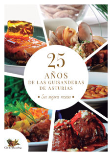 Libro, Audiolibro 25 Años De Las Guisanderas De Asturias 25 Años De Las Guisanderas De Asturias