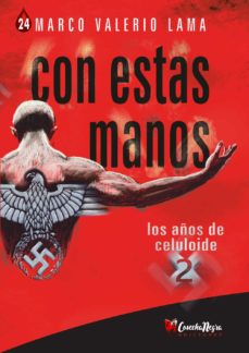 Con Estas Manos 2 - Los Años Del Celuloide