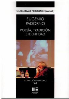 Eugenio Padorno. Poesia, Tradicion E Identidad