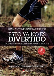 Libro, Audiolibro Esto Ya No Es Divertido. Un Ensayo Sobre La Adversidad En El Deporte Esto Ya No Es Divertido. Un Ensayo Sobre La Adversidad En El Deporte