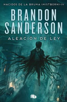 Aleación De Ley (Nacidos De La Bruma [Mistborn] 4)