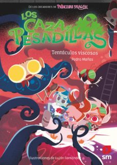 Los Cazapesadillas 4: Tentaculos Viscosos