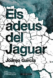 Els Adeus Del Jaguar (Premi Fundacio Bancaixa De Narrativa Juvenil) (Edición En Catalán)