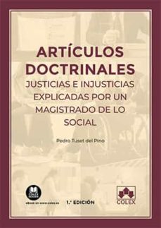 Artículos Doctrinales. Justicias E Injusticias Explicadas Por Un Magistrado De Lo Social