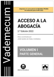 Vademecum Acceso A La Abogacia (Vol. I): Parte General (2ª Ed.)