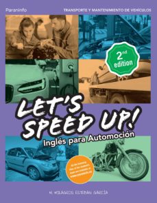 Libro, Audiolibro Let´s Speed Up! Inglés Para Automoción. 2.ª Edición Let´s Speed Up! Inglés Para Automoción. 2.ª Edición