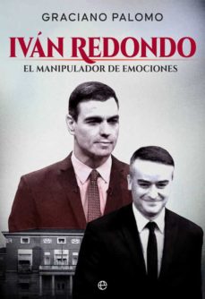 Ivan Redondo: El Manipulador De Emociones
