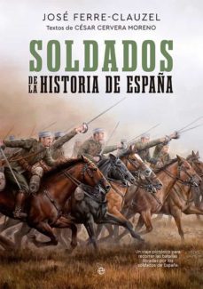 Libro, Audiolibro Soldados De La Historia De España Soldados De La Historia De España