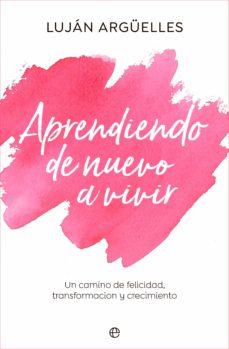 Aprendiendo De Nuevo A Vivir
