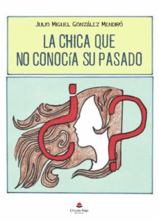 La Chica Que No Conocía Su Pasado