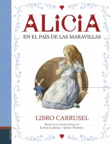 Alicia En El Pais De Las Maravillas. Libro Carrusel