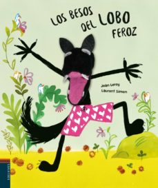 Libro, Audiolibro Los Besos Del Lobo Feroz (Libro-Marioneta) Los Besos Del Lobo Feroz (Libro-Marioneta)