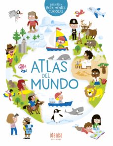 Atlas Del Mundo: Biblioteca Para Mentes Curiosas