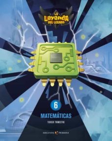 Matemáticas 6º Primaria - Genérico (La Leyenda Del Legado Con Lic Encia Digital Incluida)