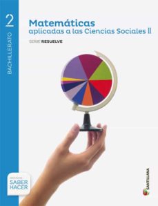 Matematicas Aplicadas Cc.ss. 2º Bachillerato + Eva Proyecto Saber Hacer Cast. Ed 2016
