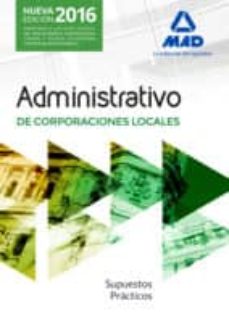Administrativos De Las Corporaciones Locales: Supuestos Practicos (2ª Ed.)