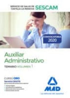 Auxiliar Administrativo Del Servicio De Salud De Castilla-La Mancha (Sescam). Temario Volumen 1