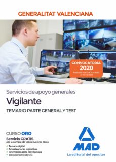 Servicios De Apoyo Generales De La Administración De La Generalitat Valenciana, Escala Vigilante Apf-01-03. Temario Y Test Parte General