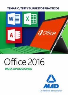 Libro, Audiolibro Office 2016 Para Oposiciones: Temario, Test Y Supuestos Prácticos Office 2016 Para Oposiciones: Temario, Test Y Supuestos Prácticos