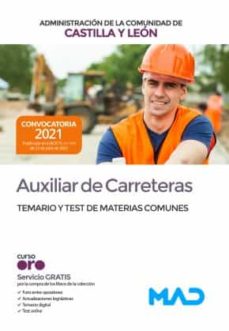 Auxiliar De Carreteras. Comunidad Autonoma De Castilla Y Leon: Temario Y Test Materias Comunes