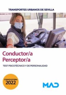 Test Psicotecnico Y De Personalidad Para Conductor/A Perceptor/A En Transportes Urbanos De Sevilla (Tussam) 2022