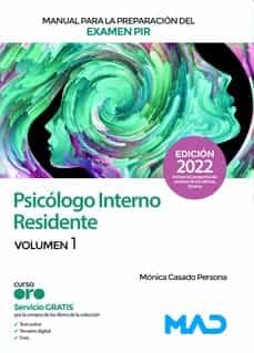 Manual Para La Preparación Del Examen Pir. Psicólogo Interno Residente Volumen 1