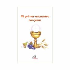 Mi Primer Encuentro Con Jesús