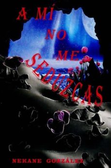 A Mí No Me Seduzcas