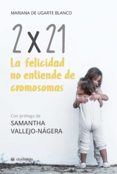 Libro, Audiolibro 2X21: La Felicidad No Entiende De Cromosomas 2X21: La Felicidad No Entiende De Cromosomas