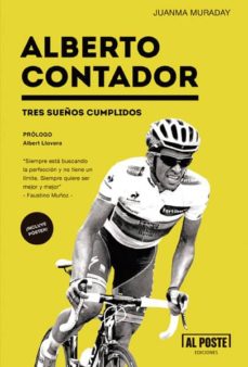 Alberto Contador. Tres Sueños Cumplidos