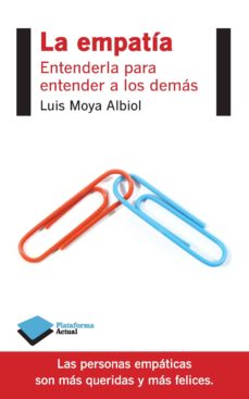 La Empatia: Entenderla Para Entender A Los Demas