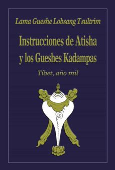 Instrucciones De Atisha Y Los Gueshes Kadampas