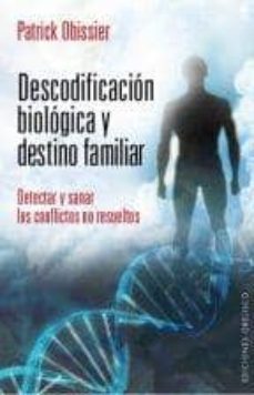 Libro, Audiolibro Descodificacion Biologica Y Destino Familiar: Detectar Y Sanar Lo S Conflictos No Resueltos Descodificacion Biologica Y Destino Familiar: Detectar Y Sanar Lo S Conflictos No Resueltos