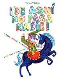 ¡De Aqui No Pasa Nadie!
