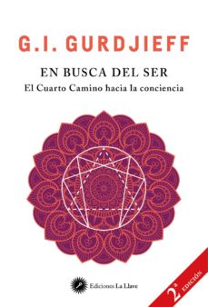 Libro, Audiolibro En Busca Del Ser: El Cuarto Camino Hacia La Conciencia En Busca Del Ser: El Cuarto Camino Hacia La Conciencia