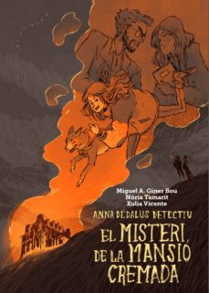 El Misteri De La Mansió Cremada. Anna Dédalus Detectiu (Edición En Catalán)