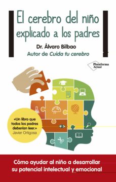 El Cerebro Del Niño Explicado A Los Padres