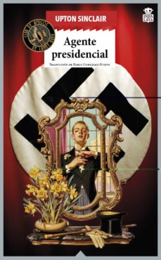 Agente Presidencial (Saga De Lanny Budd 5)