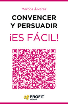 Libro, Audiolibro Convencer Y Persuadir ¡Es Facil!: 23 Estrategias Para Que Los Demas Quieran Hacer Lo Que Tu Quieres Que Hagan Convencer Y Persuadir ¡Es Facil!: 23 Estrategias Para Que Los Demas Quieran Hacer Lo Que Tu Quieres Que Hagan