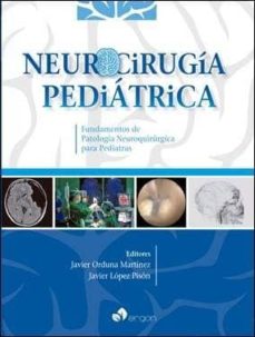 Neurocirugia Pediatrica: Fundamentos De Patologia Neuroquirurgica Para Pediatras