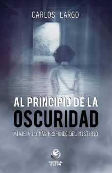 Al Principio De La Oscuridad