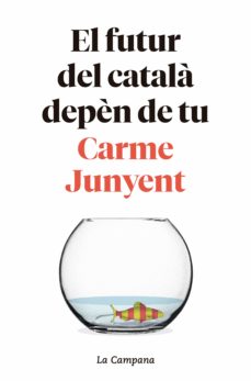 El Futur Del Català Depen De Tu (Edición En Catalán)