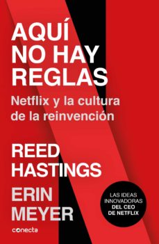 Aquí No Hay Reglas. Netflix Y La Cultura De La Reinvención