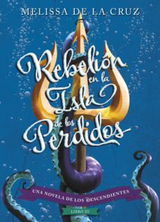 3. Los Descendientes : Rebelion En La Isla De Los Perdidos